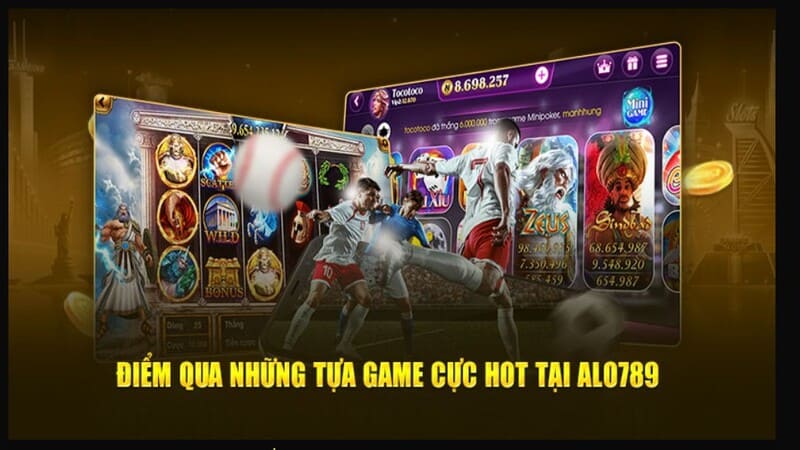 Top 4 sảnh game tại ALO789 nhất định không nên bỏ lỡ